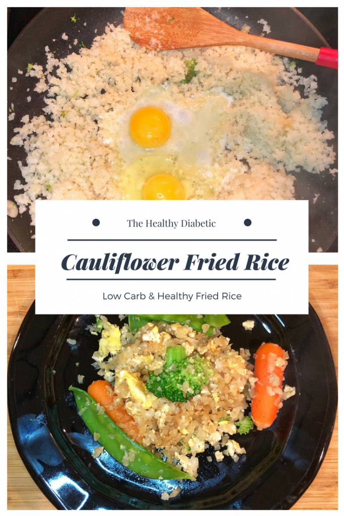 Cauliflower Fried Rice Diabetic Fried Rice Low Carb Fried Rice